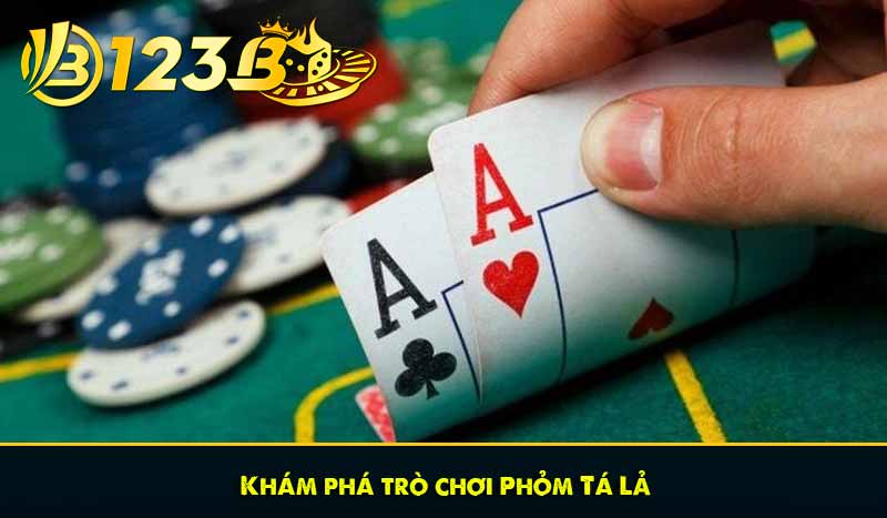 Phỏm Tá Lả: Kiến thức cốt lõi giúp bạn luôn chơi hiệu quả 5 Khám phá trò chơi Phỏm Tá Lả
